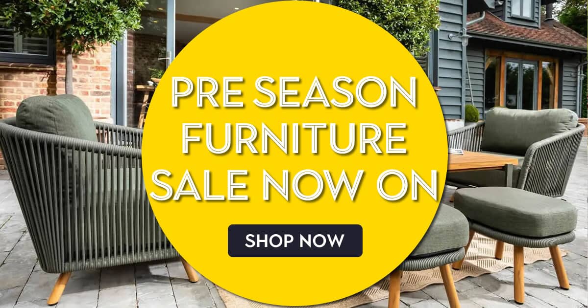 Garden Furniture Pre Season Sale