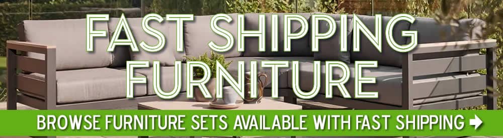 Fast Shipping Garden Furniture