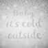 Catherine Lansfield Baby Its Cold Outside Silver small 7675C