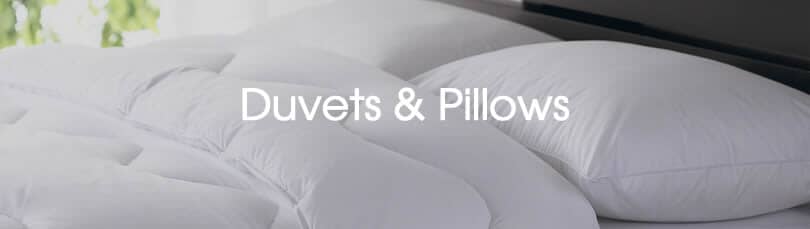 Duvets and Pillows